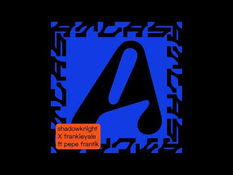 SHADOW KNIGHT x FRANKIE YALE - ATLAS FEAT PEPE FRANTIK | AUDIO RELEASE