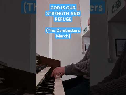 God is our Strength and Refuge - The Dambusters March