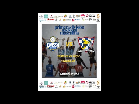 PRIMERA NACIONAL MASCULINA - CV EIVISSA - VS - A.D. VOLEIBOL MIGUELTURRA