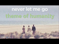 'Never Let Me Go': Theme of Humanity