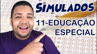 SIMULADO 11: EDUCAÇÃO ESPECIAL E INCLUSIVA