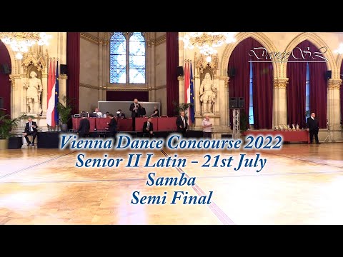 Vienna Dance Concourse 2022 - Senior II Latin Samba WDSF - Semi Final - 21 July 2022