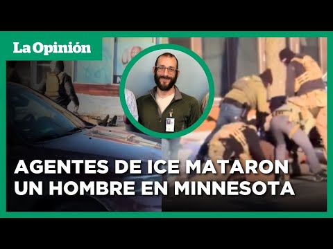 Agentes de ICE disparan y matan a un hombre durante operativo en Minnesota / La Opinión
