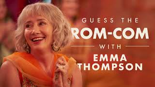 Guess the Rom-Com with Emma Thompson | WHAT'S LOVE GOT TO DO WITH IT?