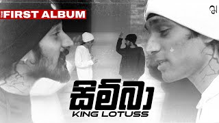 King Lotuss - Simba [Official Music Video] {The First Album} | (ඒකි එහෙම නෑ බන්)