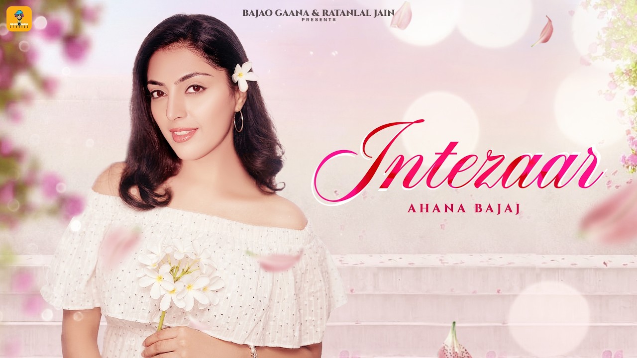 Intezaar Lyrics | Ahana Bajaj