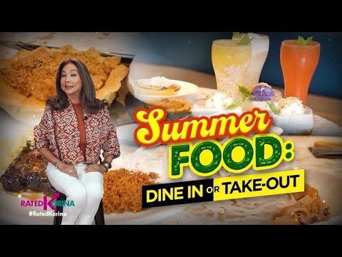 Summer Food, Dine in or Take out? RATED KORINA
