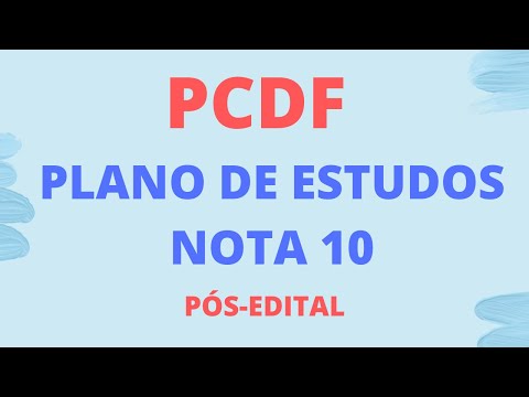 PLANO DE ESTUDOS NOTA 10 - PCDF - 2020  |  PÓS-EDITAL