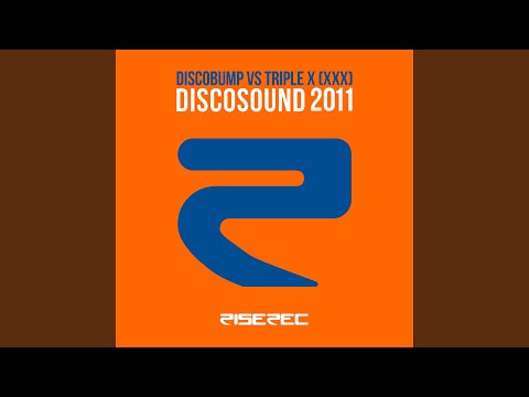 Discosound 2011 (XXX Vs RICH MORE Edit)