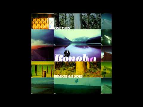 Bonobo - One Offs, Remixes & B-sides [Full Album]