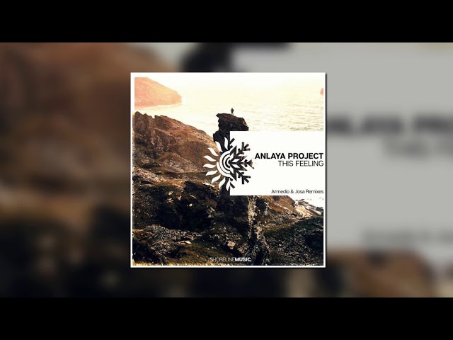 Anlaya Project - This Feeling (Original Mix)