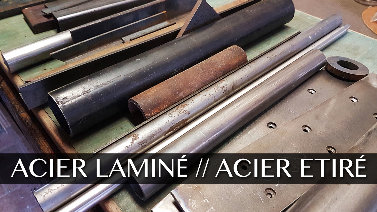Acier laminé et Acier étiré, quelles différences // ⓇⒷ