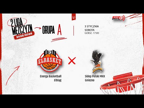 Energa Basketball Elbląg - Sklep Polski MKK Gniezno (2 LM)