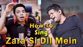 How To Sing Zara Si Dil Mein | Jannat-2008 | KK Songs | Hindi Singing Tutorial | Aakash Singh