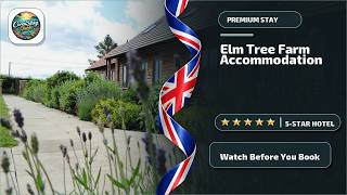 Elm Tree Farm Accommodation - Watch Before You Book | Milton Keynes, United King
