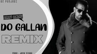 DO GALLAN (LET&#39;S TALK ) - GARRY SANDHU - REMIX - JOSH SIDHU - BE PUNJABI