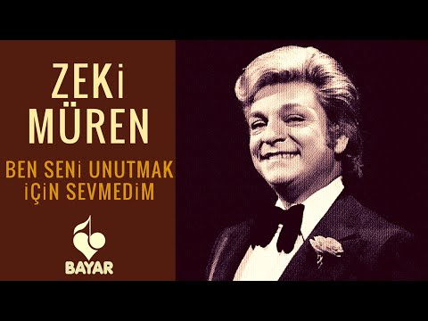 Zeki Müren - Ben Seni Unutmak İçin Sevmedim