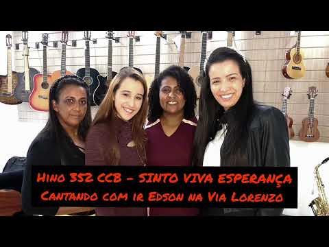 HINO 352 CCB - SINTO VIVA ESPERANÇA - Gravado na Via Lorenzo - Com Silvana Souza