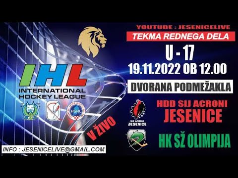 HOKEJ NA LEDU  U - 17   SIJ ACRONI JESENICE - HK SŽ OLIMPIJA
