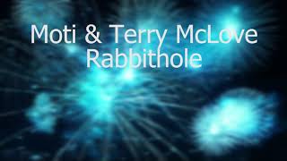 Moti &amp; Terry McLove - Rabbit hole