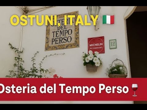 Osteria del Tempo Perso – Michelin Recommended Restaurant in Ostuni, Italy