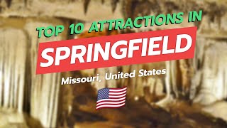 Top 10 Attractions in Springfield, Missouri 🌟🏙️
