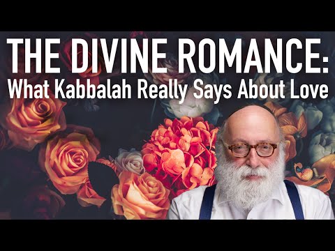 The Divine Romance: What Kabbalah Really Says About Love