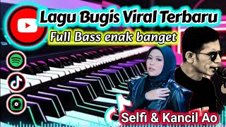 Download lagu 🔰KUMPULAN LAGU BUGIS TREN FYP COVER SELFI DAN KANCIL AO VIRAL TIKTOK BASS MANTAP MUCECCANA mp3