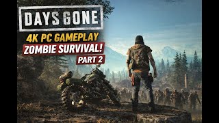 Days Gone PC Gameplay 4K Ultra | Intense Open-World Zombie Survival (Part-2)