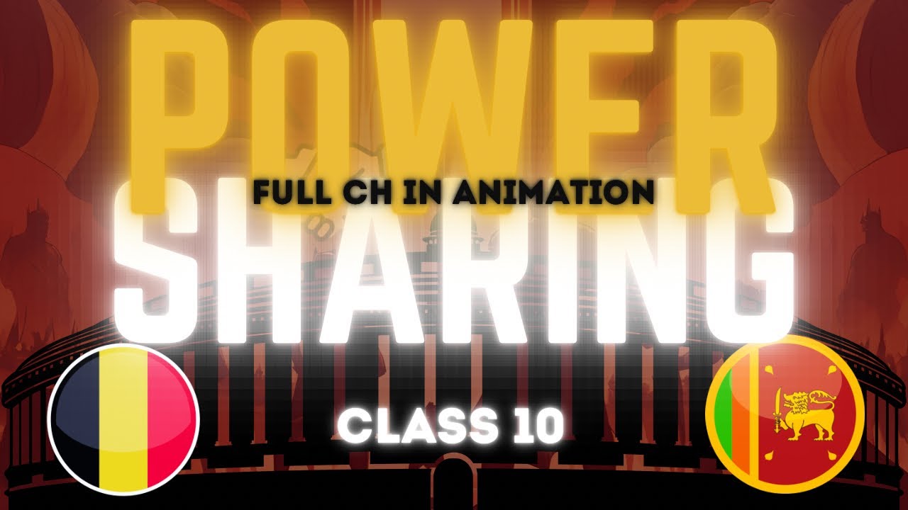 Thumbnail for Power Sharing | Class 10 | SST (Civics) | Ch 1 | Full CH in Animation | CBSE |