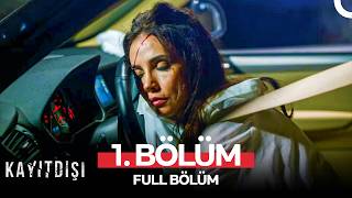 Kayıtdışı 1. Bölüm