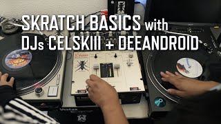 Skratch Basics with DJs Celskiii + Deeandroid | KQED Arts