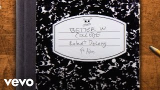 Robert DeLong - Better In College (Official Lyric Video) ft. Ashe