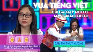 Chị gái hay nói to, mang phao đi thi Vua Tiếng Việt