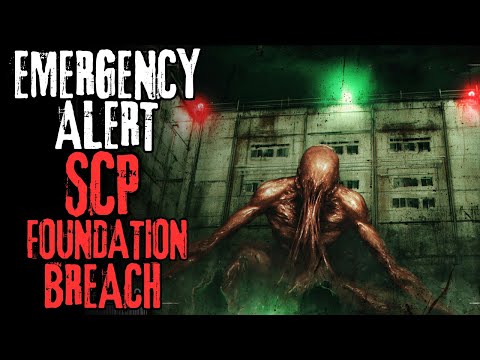 "EMERGENCY ALERT: SCP Foundation Breach" Creepypasta