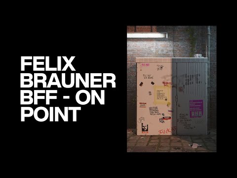 BFF ON POINT II - Felix Brauner