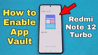 how to enable app vault swipe to right access on Redmi Note 12 Turbo phone only