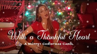 "With a Thankful Heart" from A Muppet Christmas Carol (Kaylor Otwell cover)