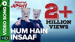 Hum Hain Insaaf | Video Song | Bhavesh Joshi Superhero | Harshvardhan Kapoor | Amit Trivedi