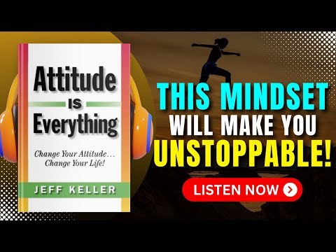 ATTITUDE Is EVERYTHING Audiobook | Book Summary | Audiobook 101