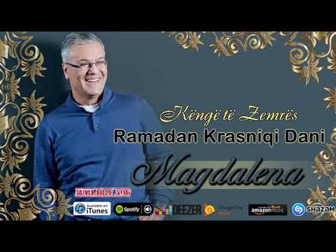 Ramadan Krasniqi Dani - Magdalena (Kenge te zemres)