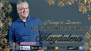 Ramadan Krasniqi (dani) - Magdalena