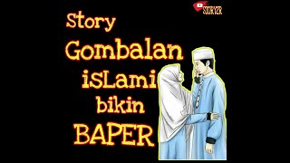 Download lagu story GOMBALAN isLami bikin 100% BAPER  dan bikin MEWEK Guys . status WhatsApp baper #story #shorts mp3