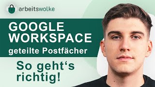 Geteilte Postfächer in Google Workspace: Alle Optionen im Vergleich