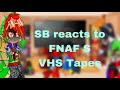 SB Reacts To FNAF VHS Tapes