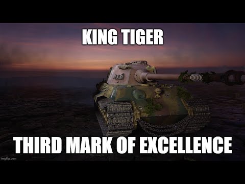 King Tiger Third Mark of Excellence ll Wot Console