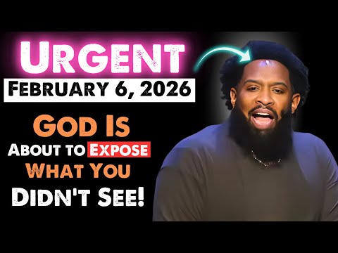 Urgent – February 6, 2026: God Is About to Expose What You Didn’t See! – Prepare Yourself Now