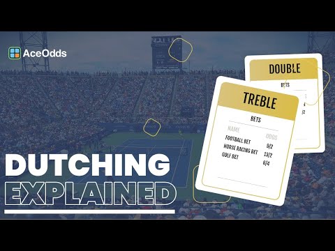 Dutching Bet Explained | Get Maximum Returns | AceOdds.com