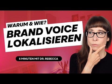 Die Brand Voice lokalisieren | 5 Minuten Marketing-Wissen mit Dr. Rebecca