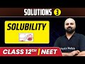 Solutions 03 | Solubility | Class 12th/NEET